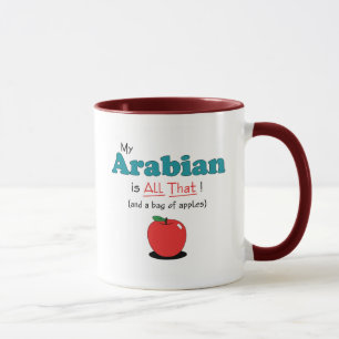 My Arabian is All That! Funny Horse Mug