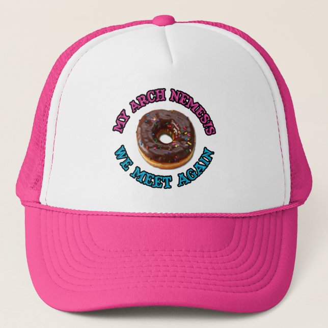 My arch nemesis...the evil doughnut! trucker hat (Front)