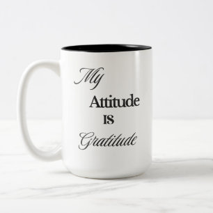 My Attitude is Gratitude Mug