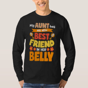 My Aunt Has My New Best Friend In Her Belly Big C T-Shirt