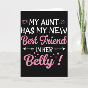 My Aunt Has My New Friend In Her Belly Funny Mom C Card