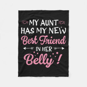 My Aunt Has My New Friend In Her Belly Funny Mom C Fleece Blanket