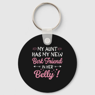 My Aunt Has My New Friend In Her Belly Funny Mom C Keychain