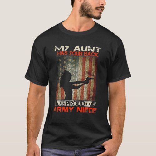 My Aunt Has Your Back _ Proud Army Niece Military T_Shirt