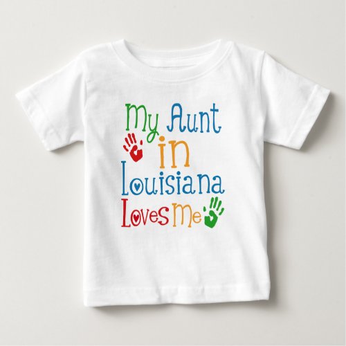 My Aunt in Louisiana Loves Me Baby T_Shirt
