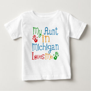 My Aunt in Michigan Loves Me Baby T-Shirt