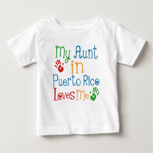 My Aunt in Puerto Rico Loves Me Baby T_Shirt
