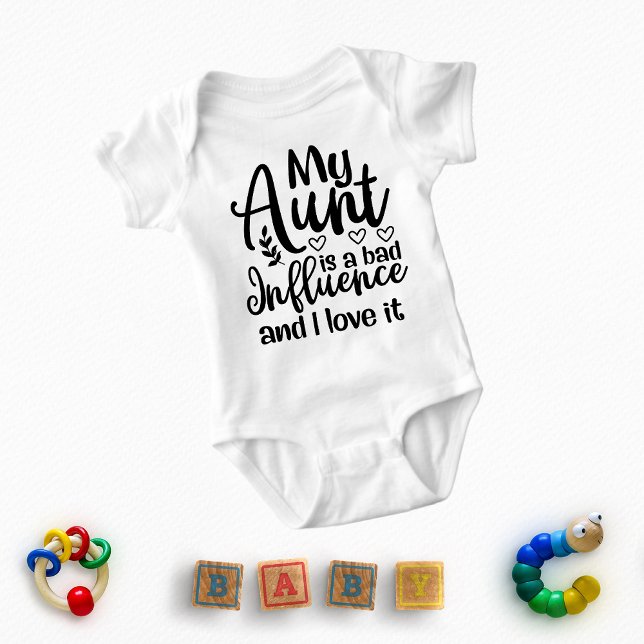 My Aunt Is a Bad Influence and I Love It Baby Bodysuit (Creator Uploaded)