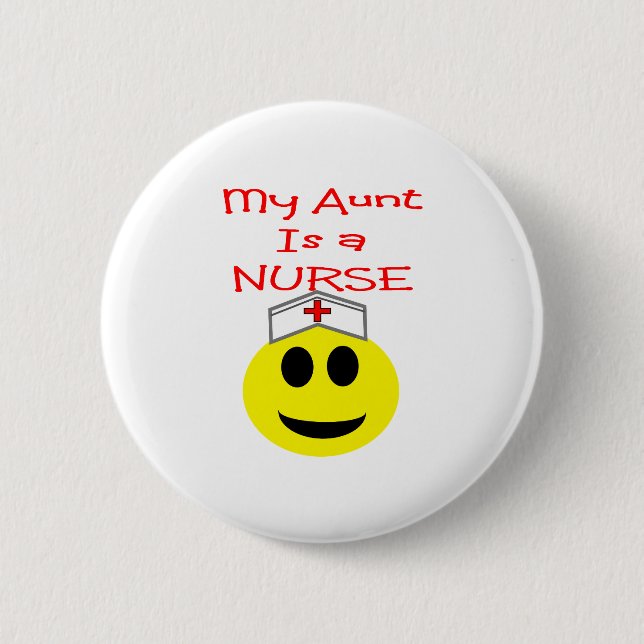 My Aunt is a NURSE Pinback Button (Front)