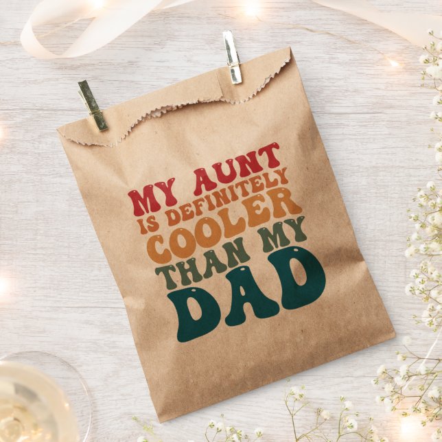 My Aunt is Definitely Cooler Than My Dad Favor Bag (Clipped)