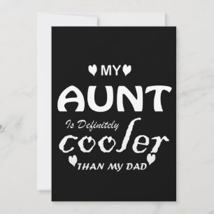 my aunt is definitely cooler than my dad invitation