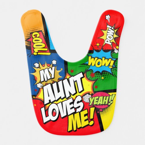 My Aunt Loves Me Comic Book Style Baby Bib