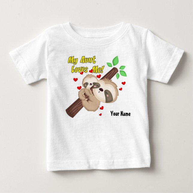 My Aunt Loves Me Sloth Baby T-Shirt (Front)