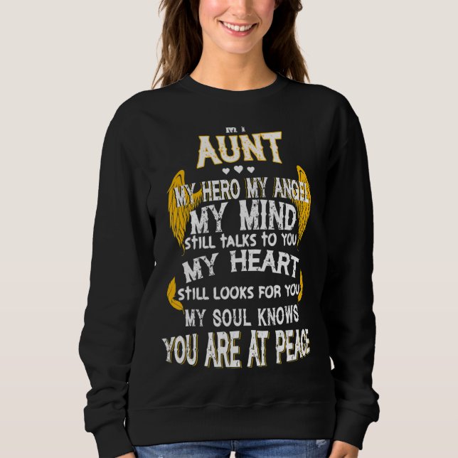 My Aunt My Angel My Mind My Soul You Know You Are  Sweatshirt (Front)