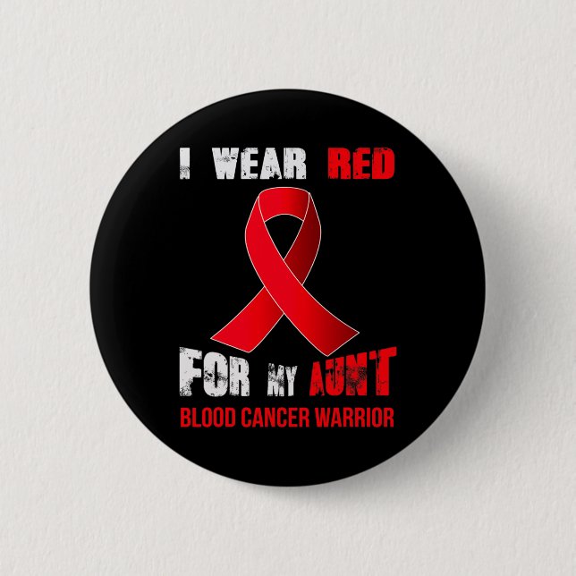 MY AUNT- MY BLOOD CANCER WARRIOR  BUTTON (Front)