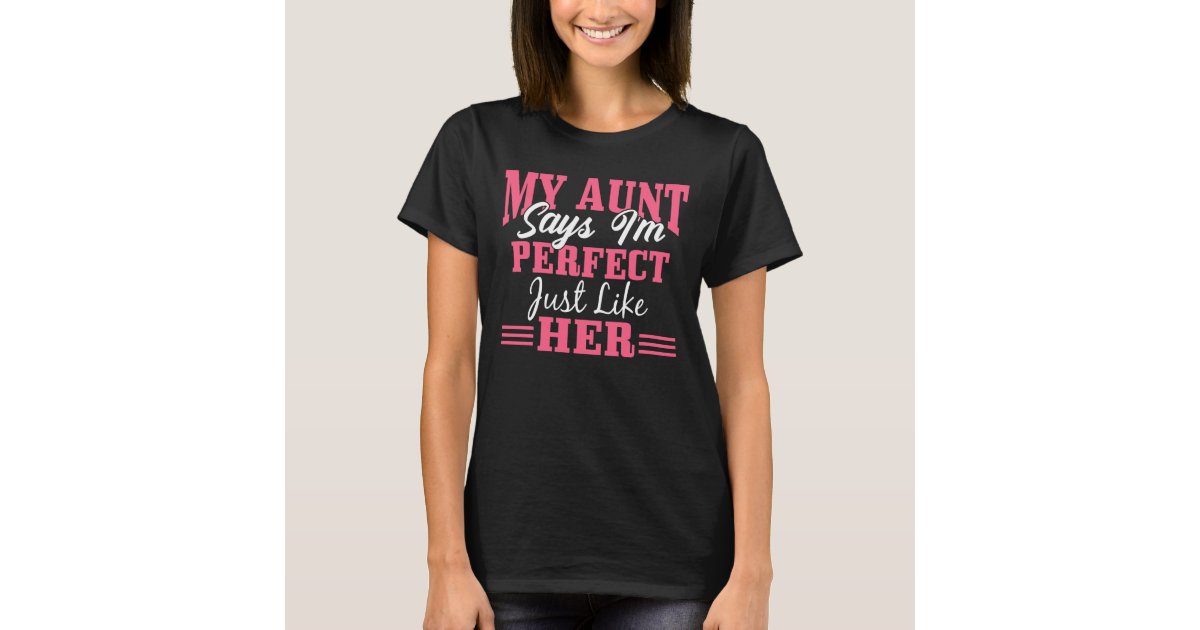 Official Zazzle apparel mockup with My Aunt Says I’m Perfect — Auntie & Niece Tee