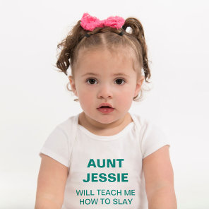 My Aunt Will Teach Me How to Slay Baby Bodysuit