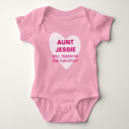 My Aunt Will Teach Me the Fun Stuff  Baby Bodysuit