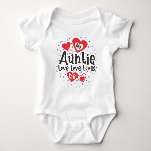 My AuntieAunt Loves Me Baby Bodysuit