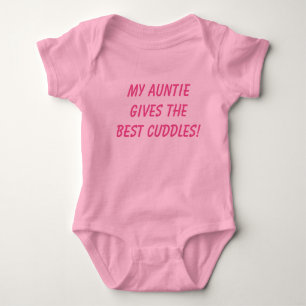 My auntie gives the best cuddles baby girls vest baby bodysuit