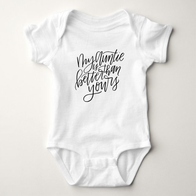 My Auntie is Better Baby Bodysuit (Front)