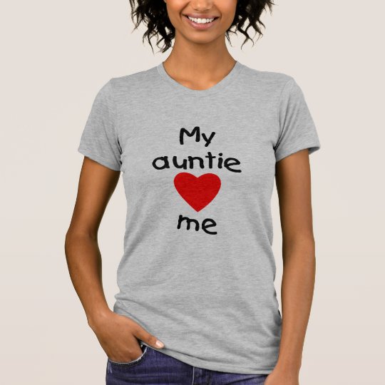 My Auntie Loves Me T-Shirt