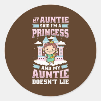 My Auntie Said I'm A Princess Aunt And Niece Classic Round Sticker