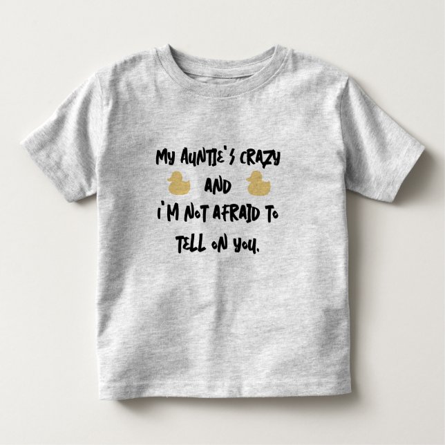 My Auntie's crazy Toddler T-shirt (Front)