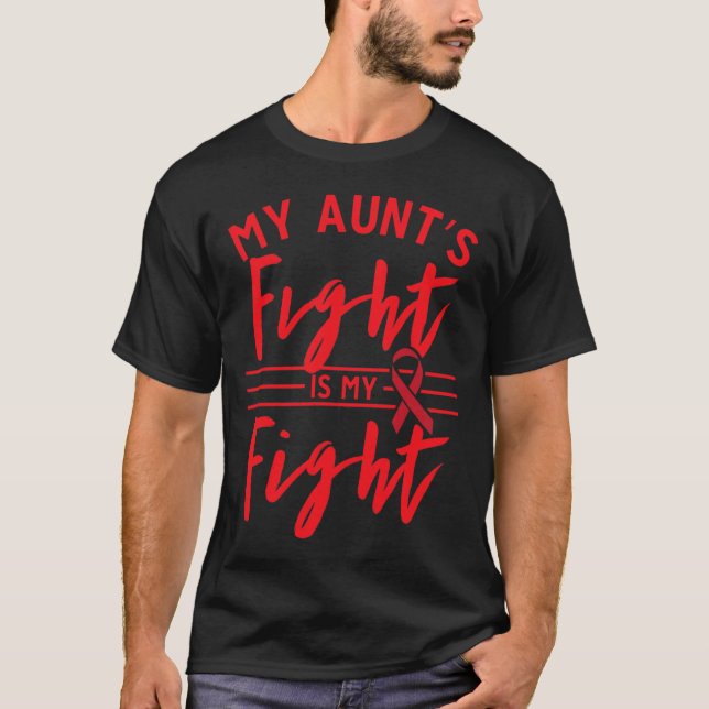 My Aunt's Fight Is My Fight Blood Cancer Awareness T-Shirt (Front)