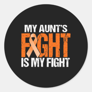 My Aunt's Fight is My Fight Leukemia Awareness  Or Classic Round Sticker