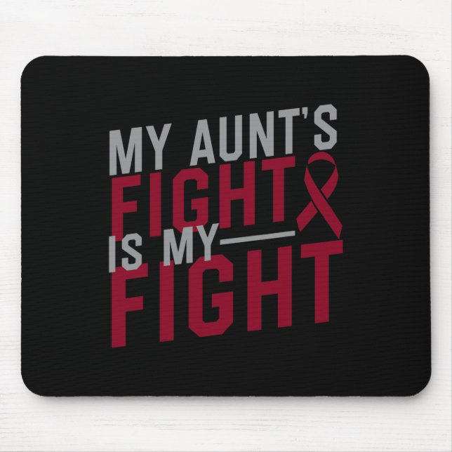 My Aunt's Fight is My Fight Sickle Cell Anemia Awa Mouse Pad (Front)