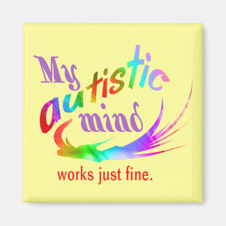 My Autistic Mind Magnet