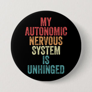 My Autonomic Nervous System Is Unhinged Gift Button