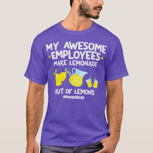 My Awesome Employees Make Lemonade Out Of Lemons P T_Shirt