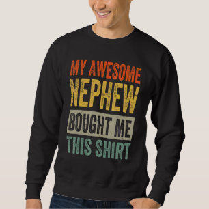 My Awesome Nephew Bought Me This Shirt - Funny Unc