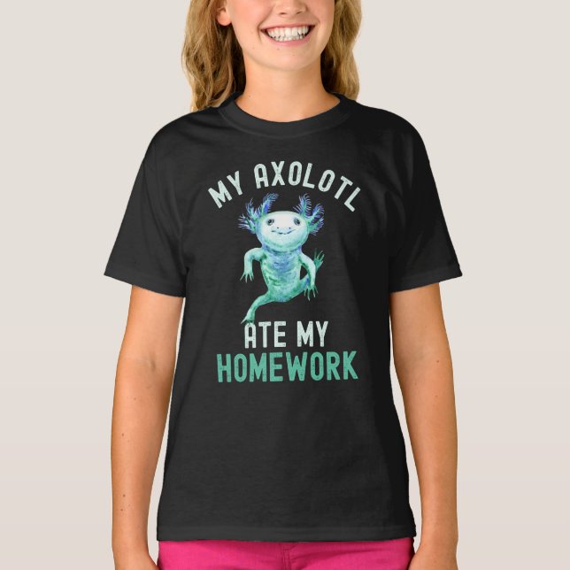 My Axolotl Ate My Homework Funny Axolotl T-Shirt (Front)