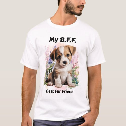 My BFF Best Fur Friend Puppy T_Shirt