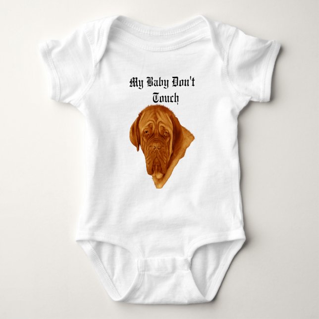 My Baby Dont Touch Said The Dogue De Bordeaux, Baby Bodysuit (Front)