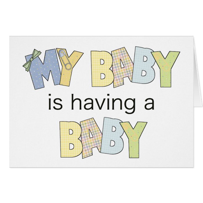 My Baby is Having A Baby Card