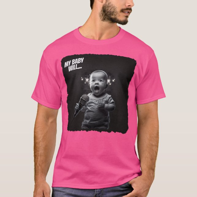 My Baby Will A Singer. Lovely Baby The Singer T-Shirt (Front)