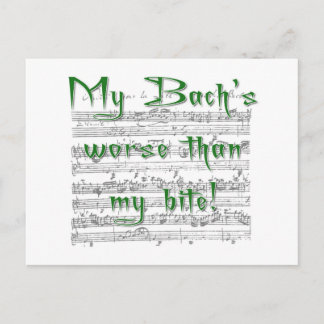 My Bach's worse than my bite! Postcard
