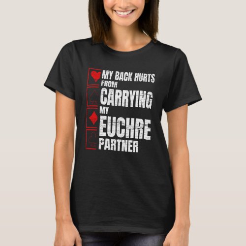 My Back Hurts  Euchre Card Game T_Shirt