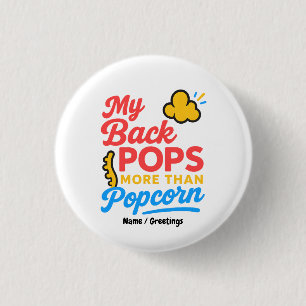 My Back Pops More Than Popcorn Funny Retro Spine Button