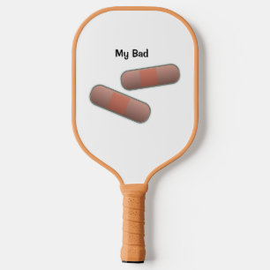 My Bad Customizable BandAid Adult Pickleball Paddle