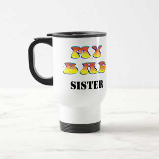 My Bad Sister Customize Me! Travel Mug