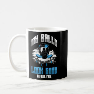 My Balls Looks Good On Your Face  Paintball  Airso Coffee Mug