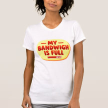 My Bandwidth Is Full Retro Text