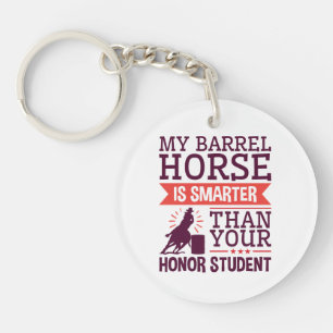 My Barrel Horse Is Smarter Funny Barrel Racing Keychain