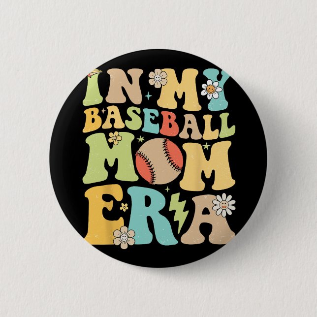 My Baseball Mom Era Funny Baseball Mama Mothers Da Button (Front)
