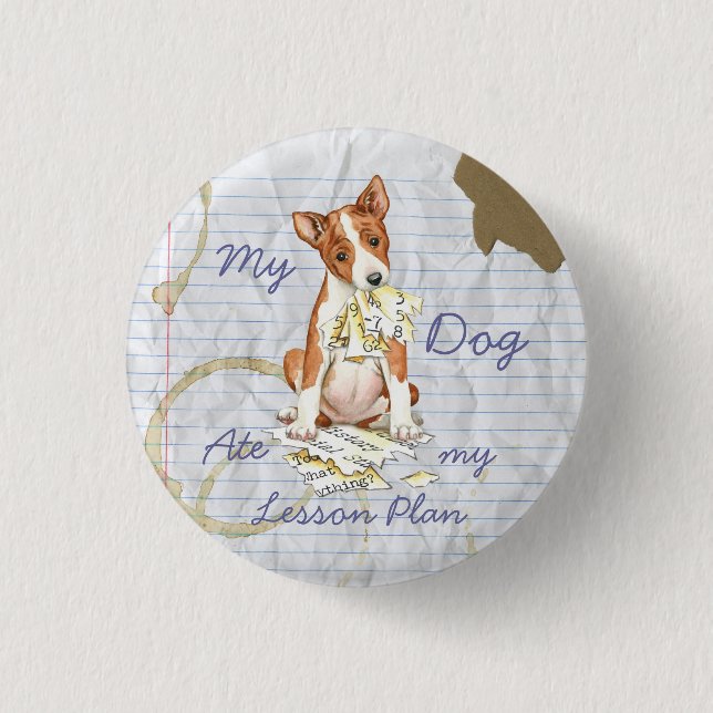 My Basenji Ate My Lesson Plan Button (Front)